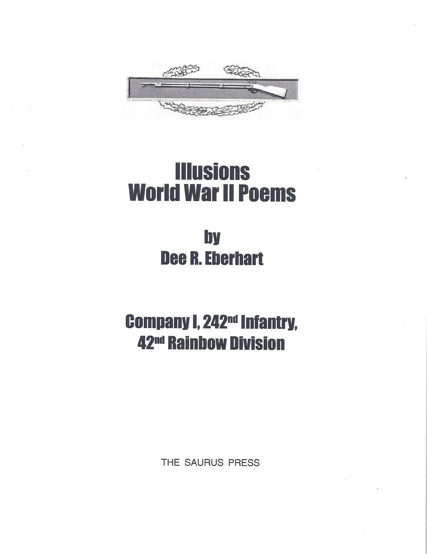 Illusions - World War II Poems by Dee R. Eberhart