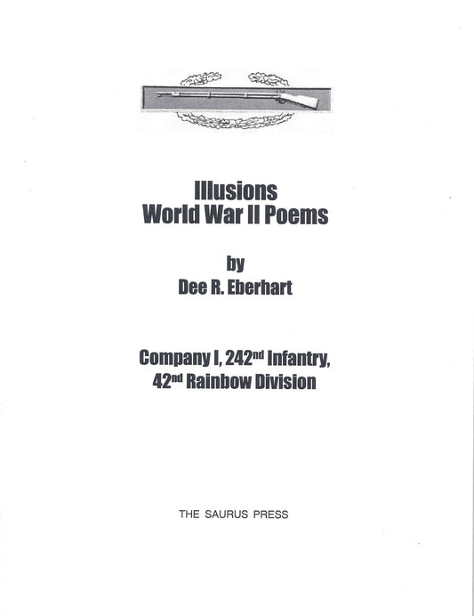 Illusions - World War II Poems by Dee R. Eberhart