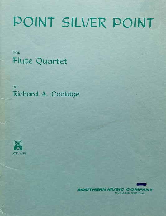 Point Silver Point for Flute Quartet by Richard A. Coolidge