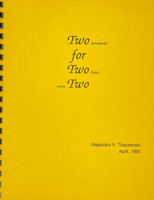 Two Movements For Two Flutes, Series Two by Alexander Tkaczevski