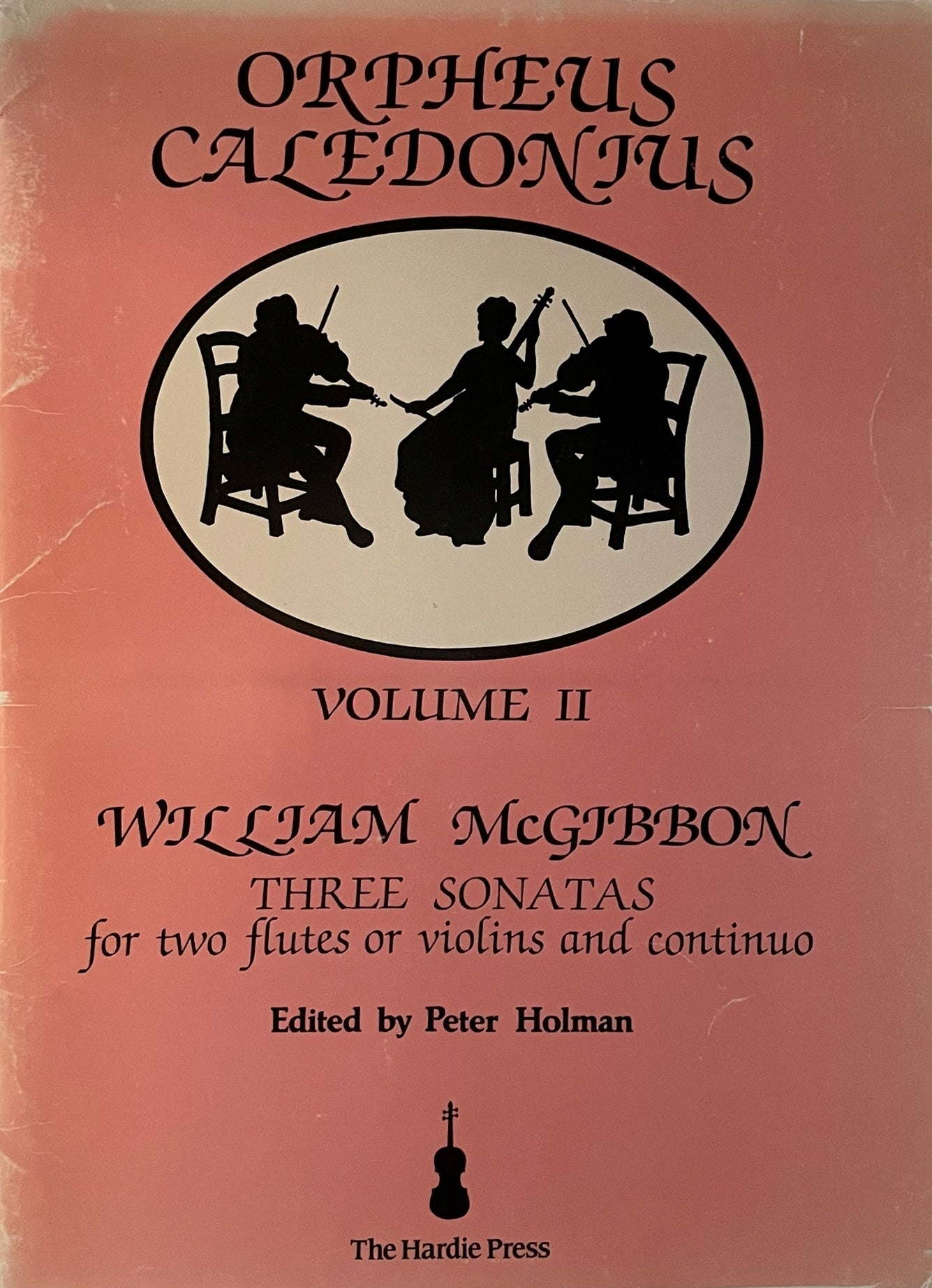 Three Sonatas for Two Flutes or Violins & Continuo by William McGibbon