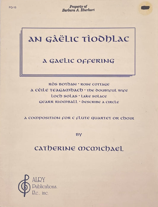 A Gaelic Offering for Flute Quartet or Flute Choir by Catherine McMichael